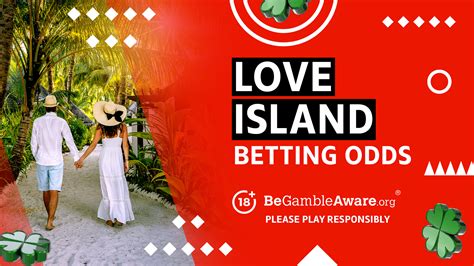 love island betting odds|How to Bet on the Love Island Final 2023: Win Bigger on  .